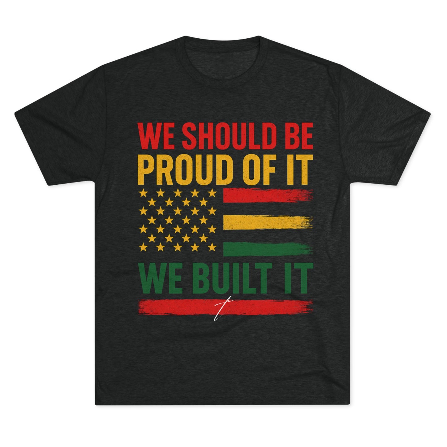 “We Built It” T-Shirt – Black Empowerment & Pan-African Pride Tee